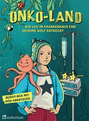 Cover von Onko-Land. Wie Lou im Krankenhaus eine geheime Welt entdeckt