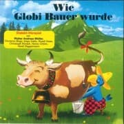 Cover von Wie Globi Bauer wurde