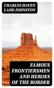 Cover von Famous Frontiersmen and Heroes of the Border