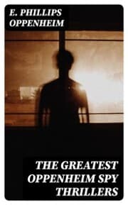 Cover von The Greatest Oppenheim Spy Thrillers