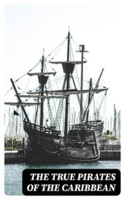Cover von The True Pirates of the Caribbean