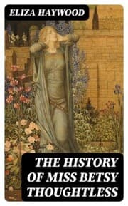 Cover von The History of Miss Betsy Thoughtless