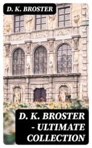 Cover von D. K. Broster - Ultimate Collection