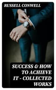 Cover von Success & How to Achieve It - Collected Works