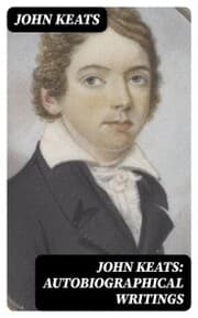 Cover von John Keats: Autobiographical Writings