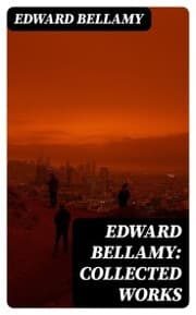 Cover von Edward Bellamy: Collected Works