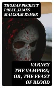 Cover von Varney the Vampire; Or, the Feast of Blood
