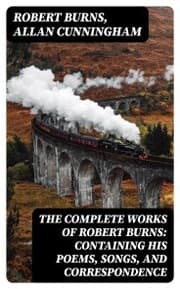 Cover von The Complete Works of Robert Burns: Containing his Poems, Songs, and Correspondence