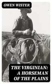 Cover von The Virginian: A Horseman of the Plains