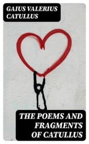 Cover von The Poems and Fragments of Catullus