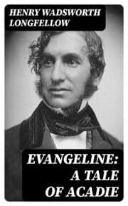Cover von Evangeline: A Tale of Acadie