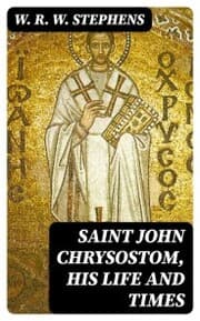 Cover von Saint John Chrysostom, His Life and Times