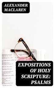 Cover von Expositions of Holy Scripture: Psalms