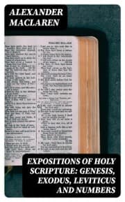 Cover von Expositions of Holy Scripture: Genesis, Exodus, Leviticus and Numbers