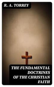 Cover von The Fundamental Doctrines of the Christian faith