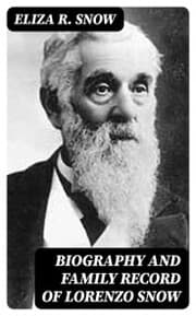Cover von Biography and Family Record of Lorenzo Snow