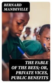 Cover von The Fable of the Bees; Or, Private Vices, Public Benefits