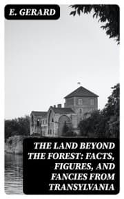 Cover von The Land Beyond the Forest: Facts, Figures, and Fancies from Transylvania