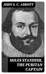 Cover von Miles Standish, the Puritan Captain