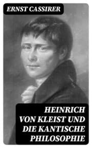 Cover von Heinrich von Kleist und die Kantische Philosophie