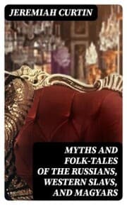 Cover von Myths and Folk-tales of the Russians, Western Slavs, and Magyars