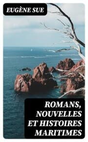 Cover von Romans, Nouvelles et Histoires Maritimes