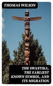 Cover von The Swastika, the Earliest Known Symbol, and Its Migration