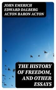 Cover von The History of Freedom, and Other Essays