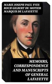 Cover von Memoirs, Correspondence and Manuscripts of General Lafayette