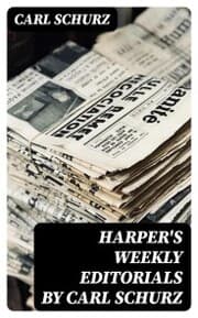 Cover von Harper's Weekly Editorials by Carl Schurz