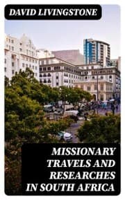Cover von Missionary Travels and Researches in South Africa
