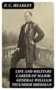 Cover von Life and Military Career of Major-General William Tecumseh Sherman