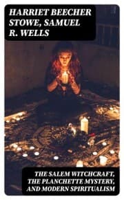 Cover von The Salem Witchcraft, the Planchette Mystery, and Modern Spiritualism