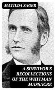 Cover von A Survivor's Recollections of the Whitman Massacre