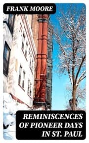 Cover von Reminiscences of Pioneer Days in St. Paul