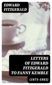 Cover von Letters of Edward FitzGerald to Fanny Kemble (1871-1883)