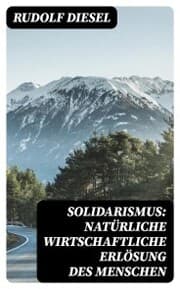 Cover von Solidarismus: Natürliche wirtschaftliche Erlösung des Menschen