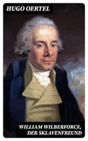 Cover von William Wilberforce, der Sklavenfreund