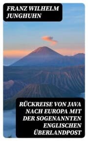 Cover von Rückreise von Java nach Europa mit der sogenannten englischen Überlandpost