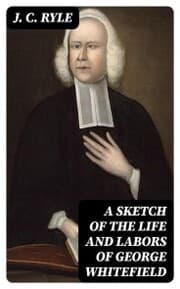 Cover von A Sketch of the Life and Labors of George Whitefield