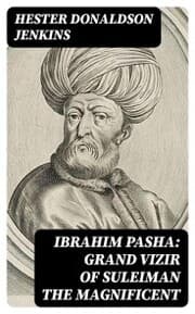 Cover von Ibrahim Pasha: Grand Vizir of Suleiman the Magnificent