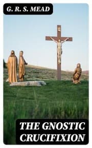 Cover von The Gnostic Crucifixion