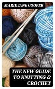 Cover von The New Guide to Knitting & Crochet