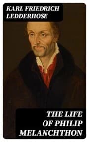 Cover von The Life of Philip Melanchthon