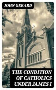 Cover von The Condition of Catholics Under James I