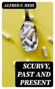 Cover von Scurvy, Past and Present