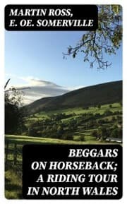 Cover von Beggars on Horseback; A riding tour in North Wales