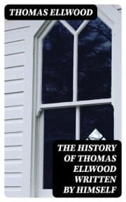 Cover von The History of Thomas Ellwood Written By Himself