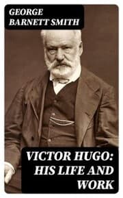 Cover von Victor Hugo: His Life and Work