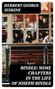 Cover von Bindle: Some Chapters in the Life of Joseph Bindle